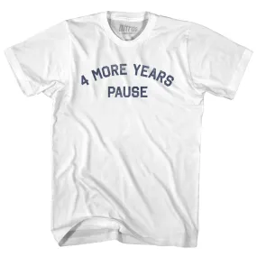 4 More Years Pause Womens Cotton Junior Cut T-Shirt