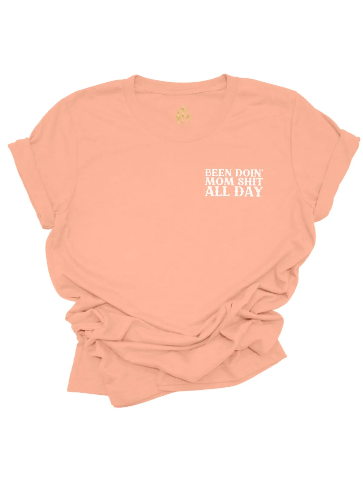 Been Doin' Mom Sh*t All Day Motherhood Shirts