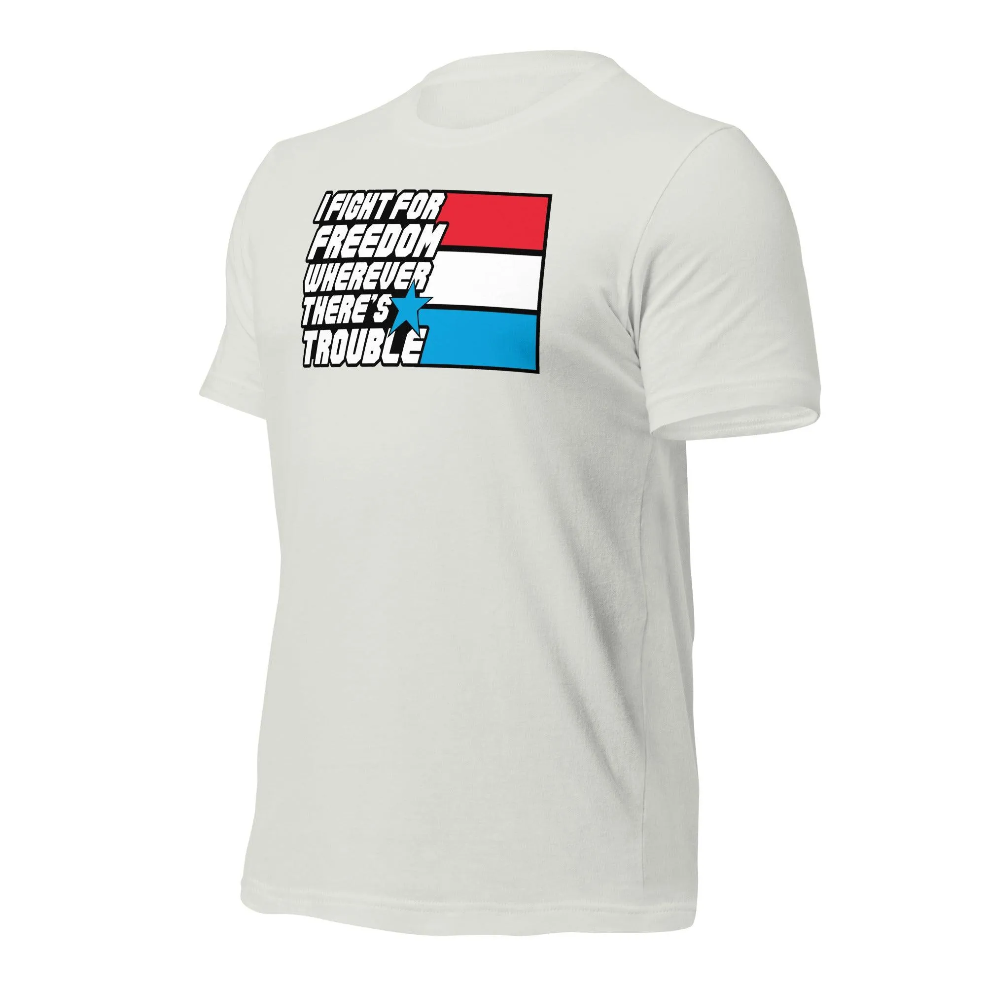 Fight For Freedom Unisex t-shirt